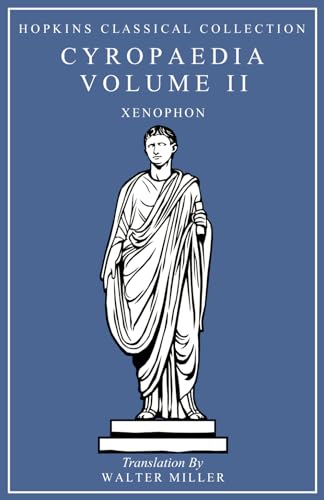 Cyropaedia Volume II: Greek and English Parallel Translation (Hopkins Classical Collection) von Independently published